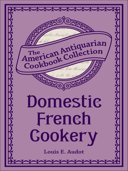 Title details for Domestic French Cookery by Louis Eustache Audot - Available